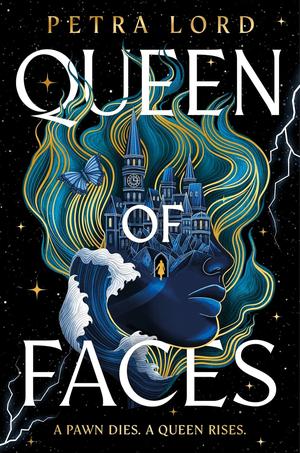 Queen of Faces by Petra Lord