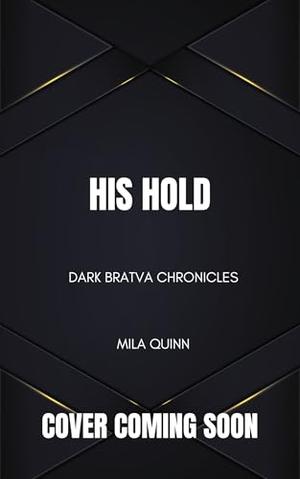 His Hold by Mila Quinn