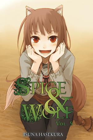 Spice & Wolf, Vol. 05 (Spice & Wolf Light Novel #5)