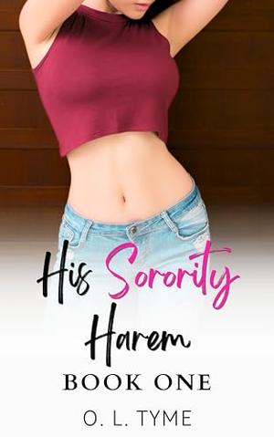 His Sorority Harem: Book One by O. L. Tyme