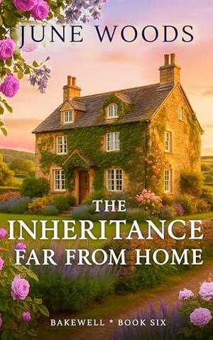 The Inheritance Far From Home by June Woods