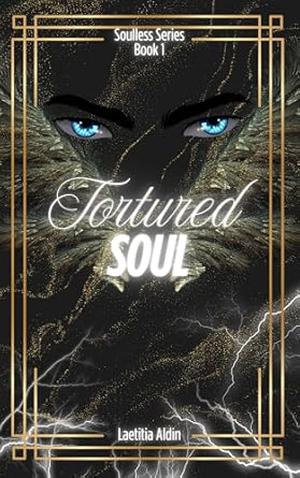 Tortured Soul: A Reverse Harem, Demons x Angels Paranormal Romance by Laetitia Aldin