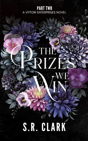 The Prizes We Win by S.R. Clark
