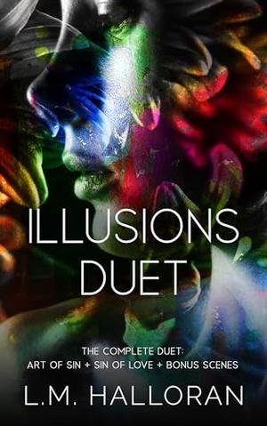Illusions Duet: Books 1-2 by L.M. Halloran