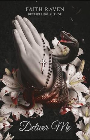 Deliver Me by Faith Raven
