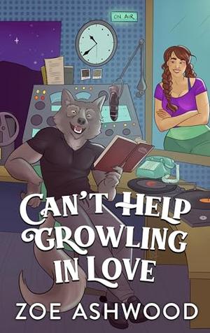 Can't Help Growling in Love by Zoe Ashwood