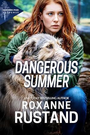 DANGEROUS SUMMER: A clean, small-town romantic suspense (Northern Pines Suspense #9)