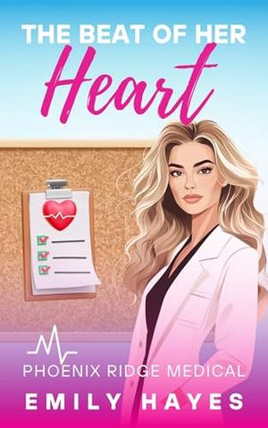 The Beat of her Heart (Phoenix Ridge Medical #4)