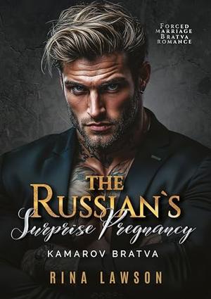 The Russian’s Surprise Pregnancy (Kamarov Bratva #1)