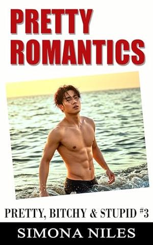 Pretty Romantics (Pretty, Bitchy & Stupid #3)