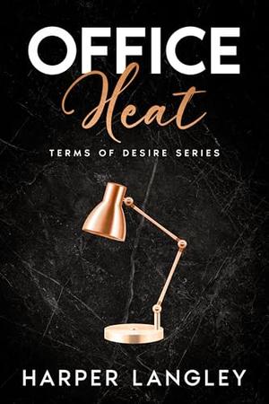 Office Heat: A Forbidden Billionaire Office Romance by Harper Langley