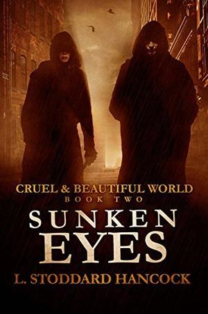 Sunken Eyes (Cruel and Beautiful World #2)