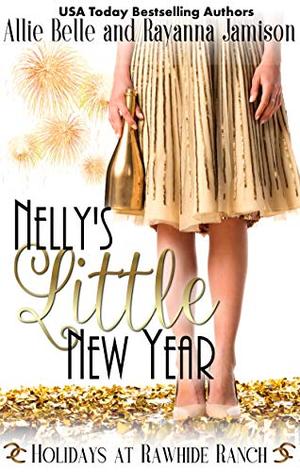 Nelly's Little New Year (Holidays at Rawhide Ranch #4)
