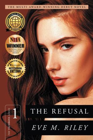 The Refusal by Eve M. Riley