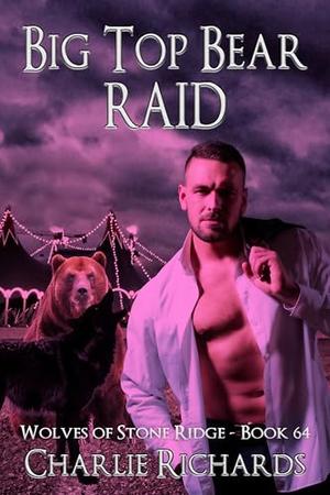 Big Top Bear Raid (Wolves of Stone Ridge #64)