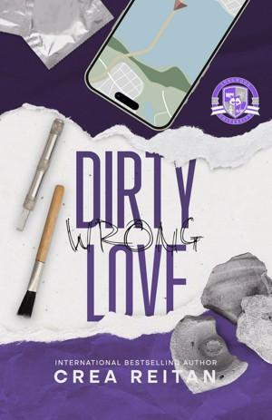 Dirty Wrong Love by Crea Reitan