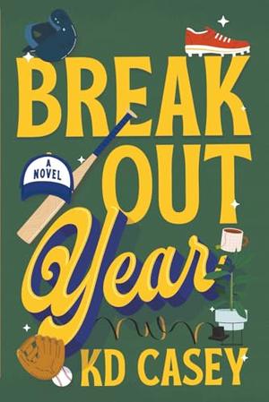 Breakout Year: An MM Sports Romance by KD Casey