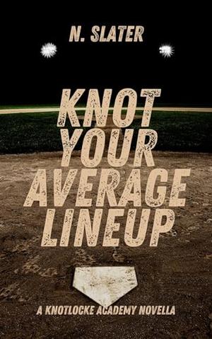 Knot Your Average Lineup: An MMF Omegaverse by N. Slater