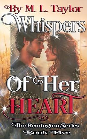 Whispers Of Her Heart (The Remington #6)