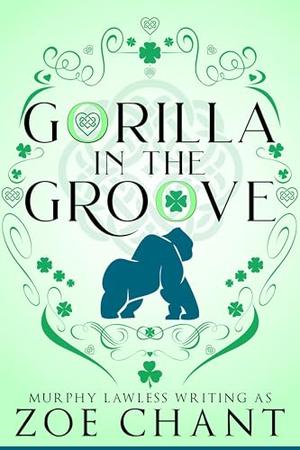 Gorilla in the Groove by Zoe Chant, Murphy Lawless