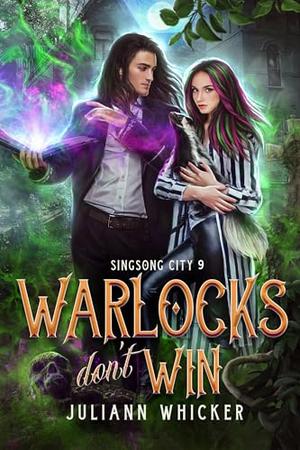Warlocks Don't Win (Singsong City #9)