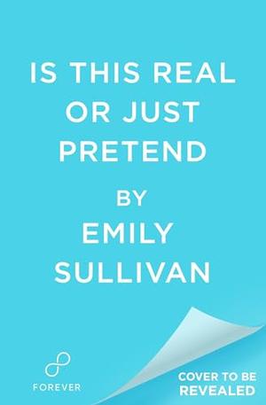 Is This Real or Just Pretend? by Emily Sullivan