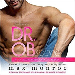 Dr. OB by Max Monroe, Stephanie Wyles, Alexander Cendese