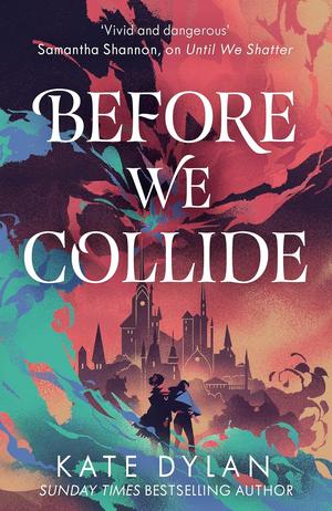 Before We Collide by Kate Dylan
