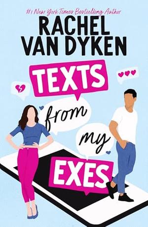 Texts From My Exes by Rachel Van Dyken