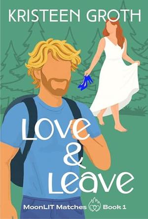Love & Leave by Kristeen Groth