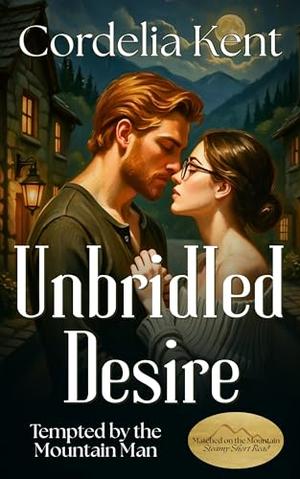 Unbridled Desire (Matched on the Mountain #4)