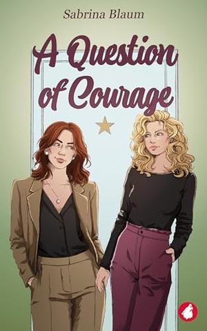 A Question of Courage by Sabrina Blaum