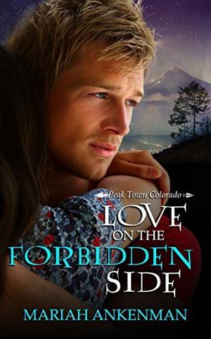 Love on the Forbidden Side by Mariah Ankenman
