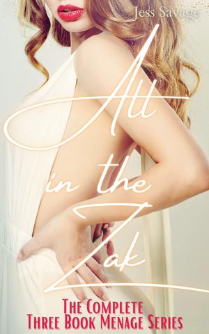 All in the Zak: The Complete Three Book Series by Jess Savage