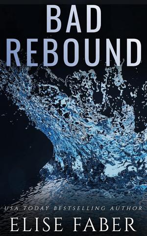 Bad Rebound (Billionaire's Club #15)