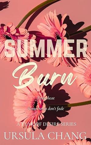 Summer Burn by Ursula Chang