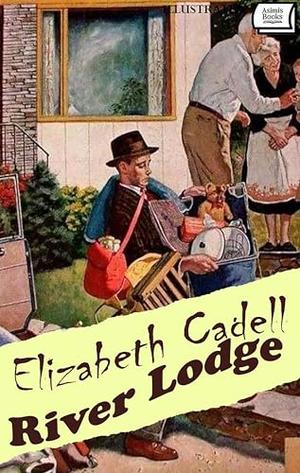 River Lodge. Illustrated by Elizabeth Cadell