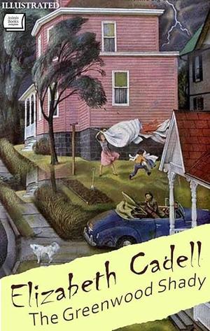 The Greenwood Shady. Illustrated by Elizabeth Cadell