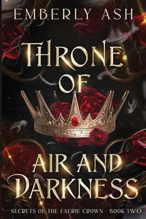 Throne of Air and Darkness (Secrets of the Faerie Crown #2)