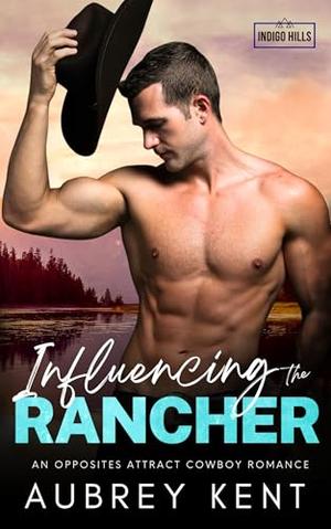 Influencing the Rancher by Aubrey Kent