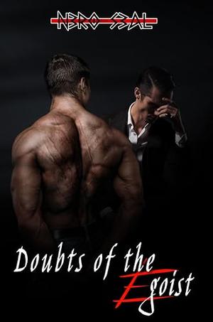 Doubts of the Egoist: M/M Dark Enemies to Lovers by Nero Seal