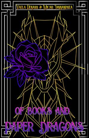 Of Books and Paper Dragons by Vaela Denarr