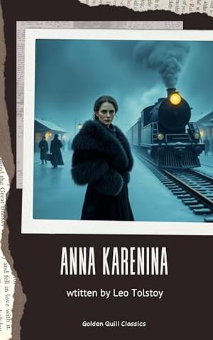 Anna Karenina by Leo Tolstoy