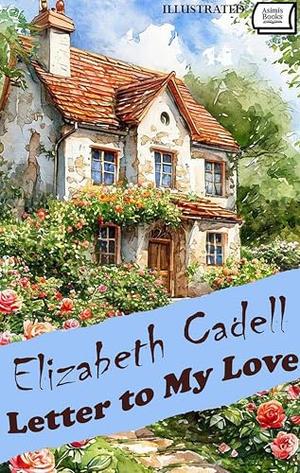Letter to My Love. Illustrated by Elizabeth Cadell