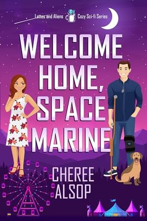 Welcome Home, Space Marine by Cheree Alsop