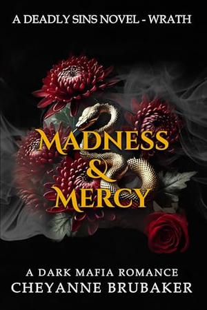 Madness & Mercy: An MM Dark Mafia Romance by Cheyanne Brubaker
