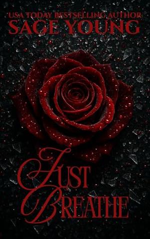 Just Breathe by Sage Young