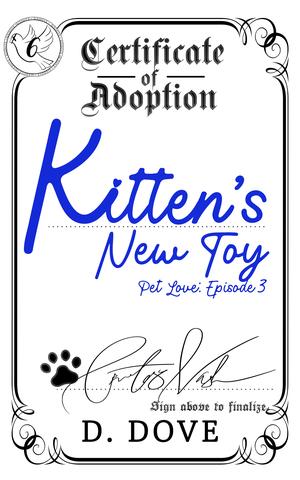Kitten's New Toy by D. Dove