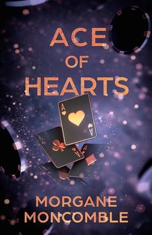 Ace of Hearts by Morgane Moncomble, Jennifer Higgins