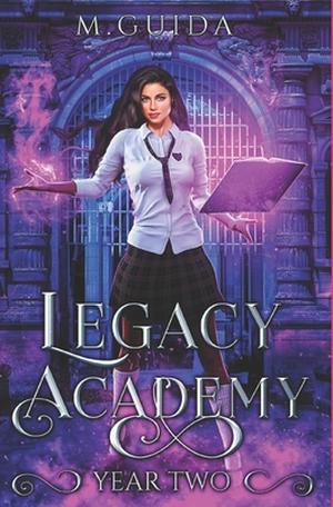 Legacy Academy: Year Two by M. Guida